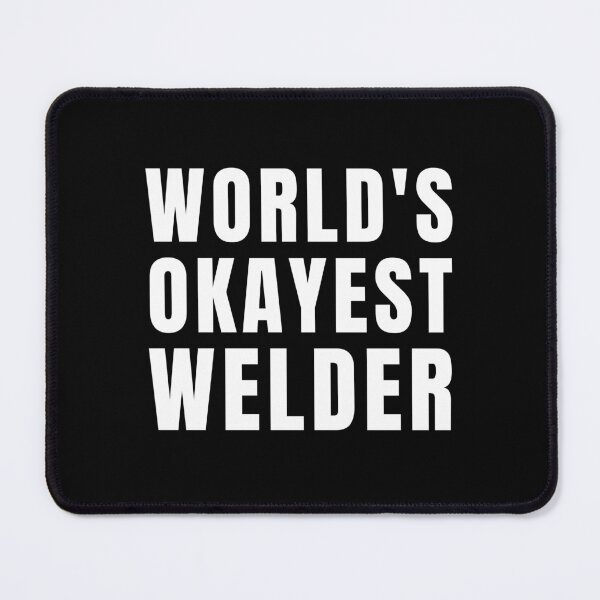 Item preview, World's Okayest Welder designed and sold by texteestore.
