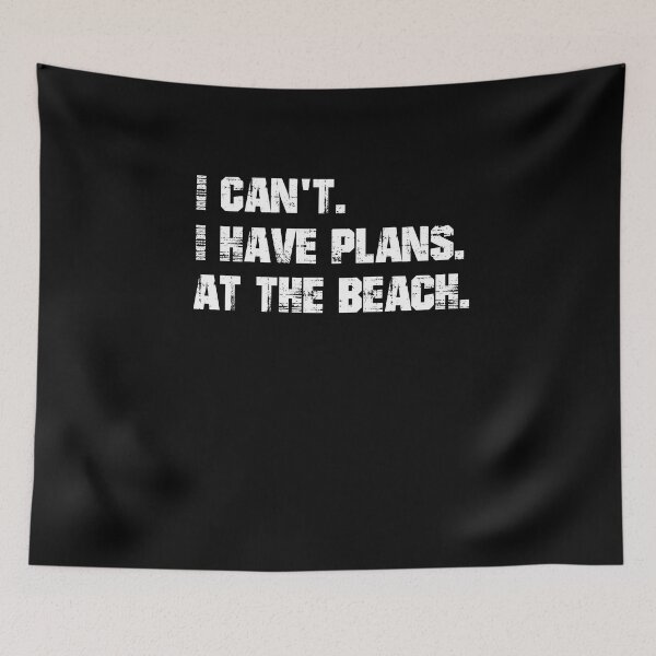 Item preview, I have plans. At the beach. designed and sold by Shirt-Expert.