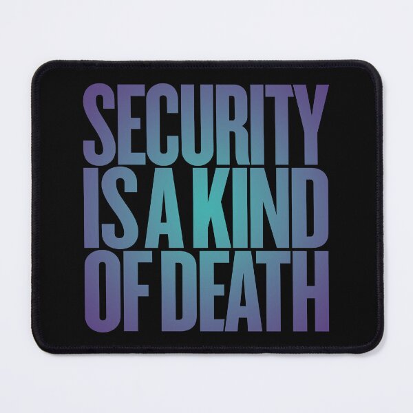 Item preview, Security is a kind of death v.1 designed and sold by x1brett.
