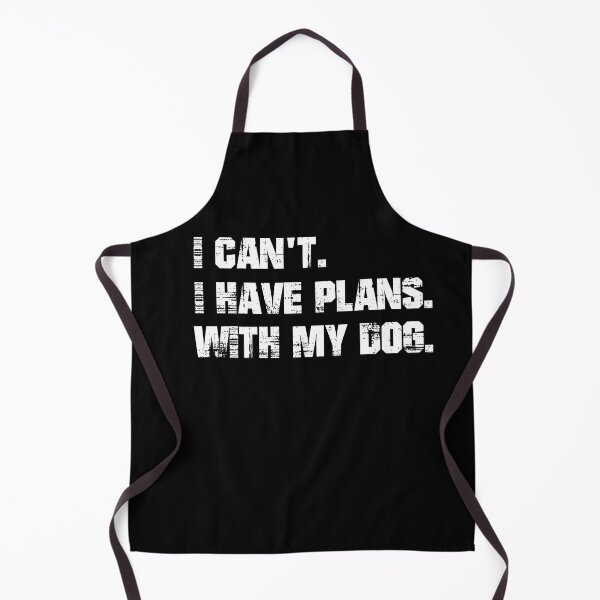 Item preview, I have plans. With my dog. designed and sold by Shirt-Expert.
