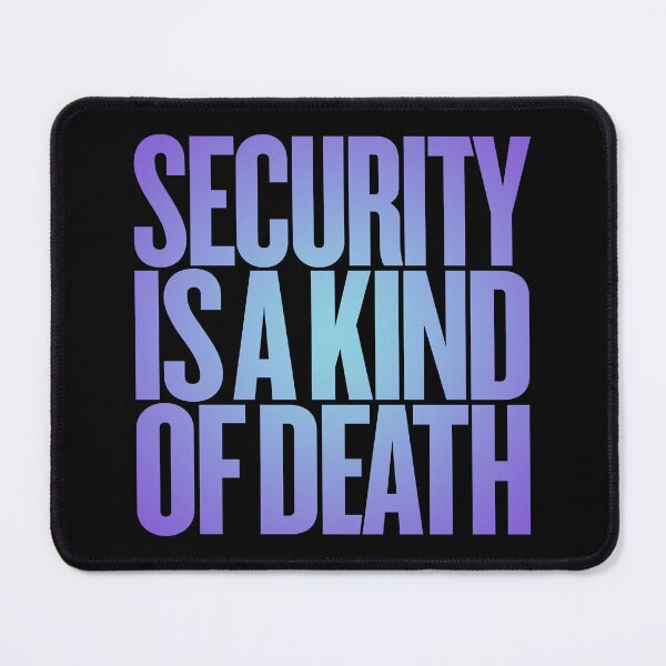 Item preview, Security is a kind of death v.2 designed and sold by x1brett.