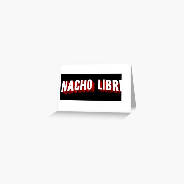 Nacho Libre Greeting Cards Redbubble