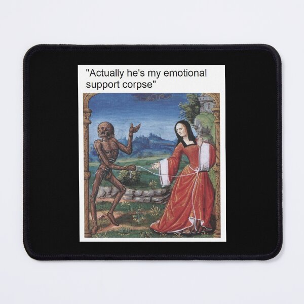 Item preview, Actually he's my emotional support corpse - Thanksgiving, Christmas And Birthday Party Gift Ideas for Classic Memes Lovers and Fans designed and sold by Memeing Everything.