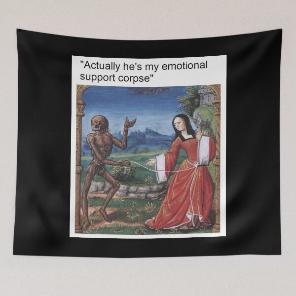 Item preview, Actually he's my emotional support corpse - Thanksgiving, Christmas And Birthday Party Gift Ideas for Classic Memes Lovers and Fans designed and sold by Memeing Everything.