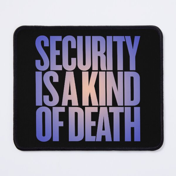Item preview, Security is a kind of death v.3 designed and sold by x1brett.