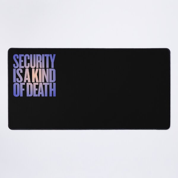 Item preview, Security is a kind of death v.3 designed and sold by x1brett.