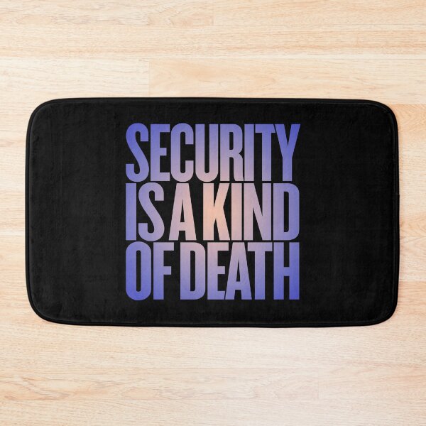Item preview, Security is a kind of death v.3 designed and sold by x1brett.
