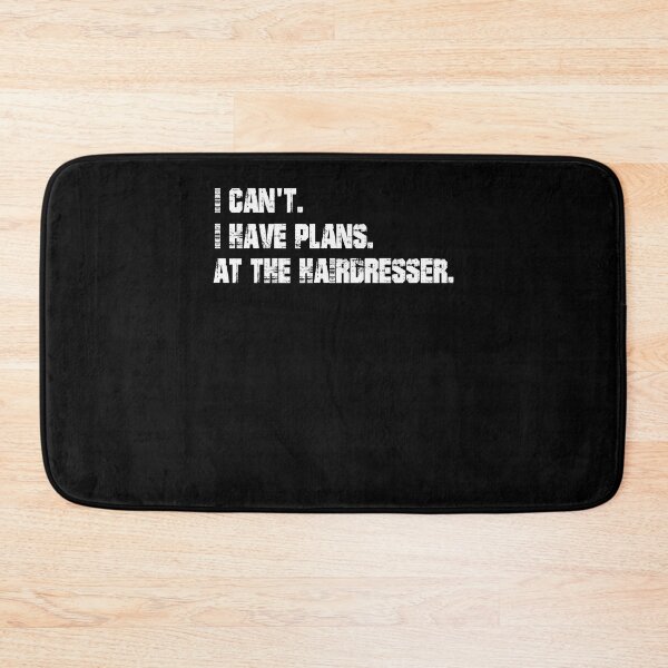 Item preview, I have plans. At the hairdresser. designed and sold by Shirt-Expert.