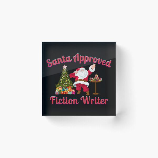 Item preview, Santa Approved Fiction Writer - Black Background designed and sold by TheKnightWriter.