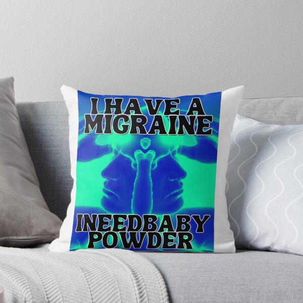 Item preview, I HAVE A MIGRAINE designed and sold by INEEDBABYPOWDER.