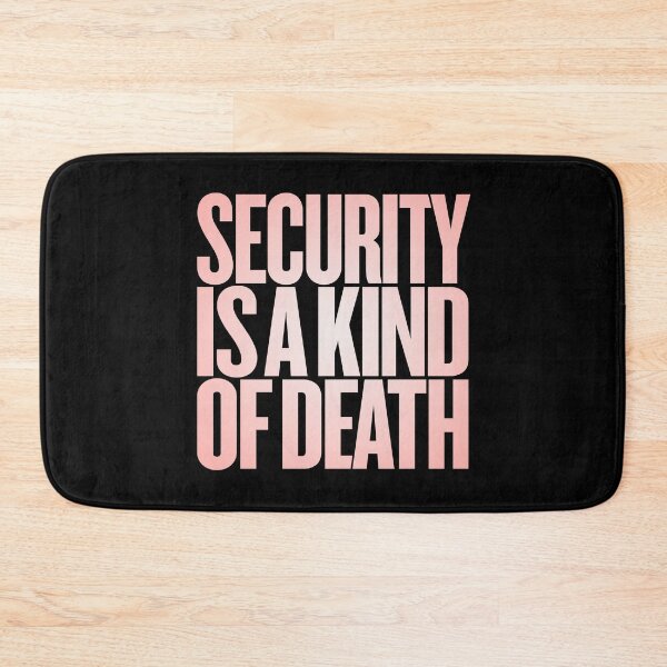 Item preview, Security is a kind of death v.4 designed and sold by x1brett.