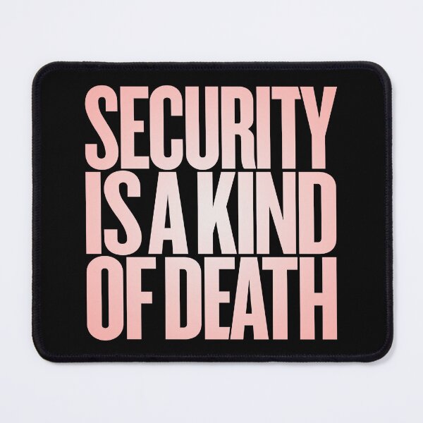 Item preview, Security is a kind of death v.4 designed and sold by x1brett.