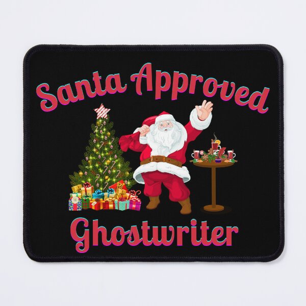 Item preview, Santa Approved Ghostwriter - Black Background designed and sold by TheKnightWriter.