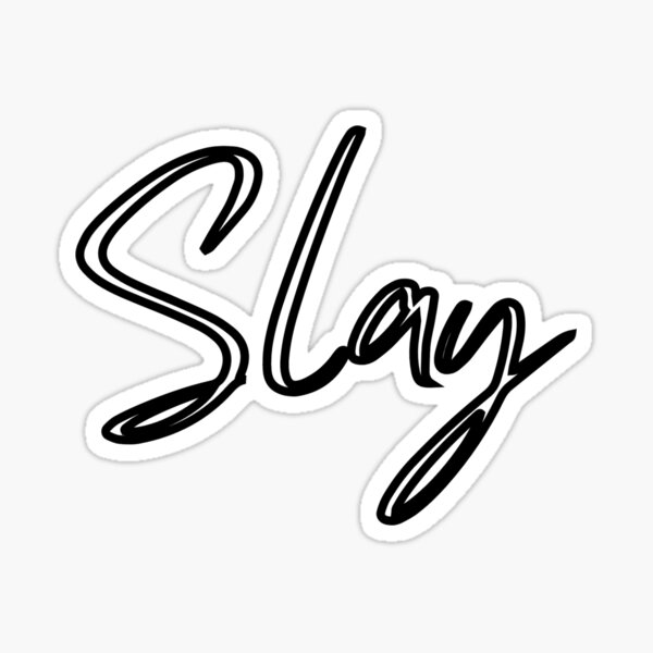 Slay Gifts & Merchandise for Sale
