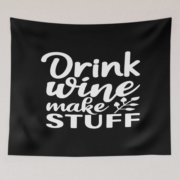 Item preview, Drink wine make stuff designed and sold by phassystore.