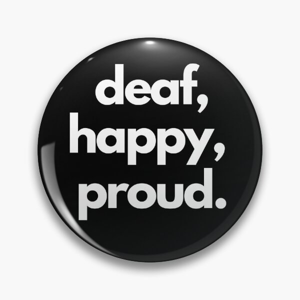 Item preview, Deaf, happy, proud designed and sold by DisabiliTees.