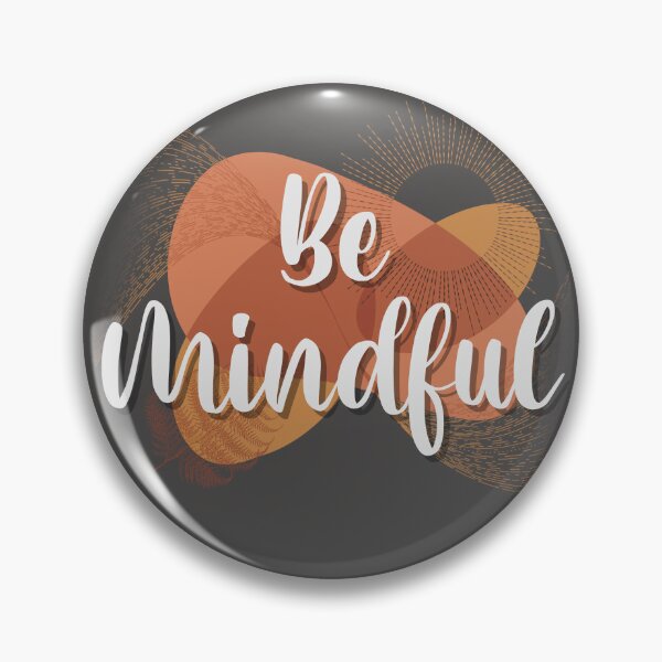 Item preview, Be mindful  designed and sold by TipTopTapo.