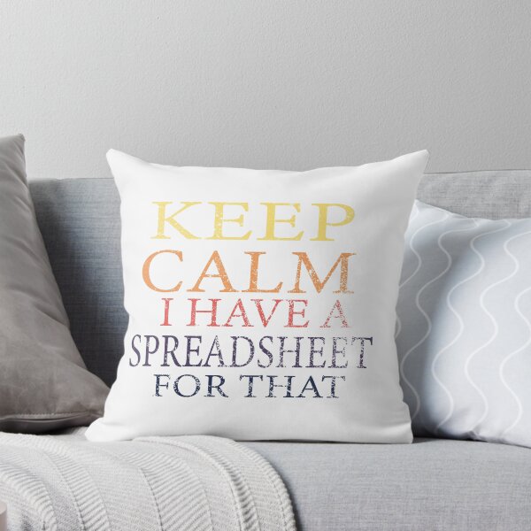 Item preview, Keep Calm I have a spreadsheet for that ,Data Analyst , Data Gifts, Worker Tee,Finance Gift designed and sold by stapodstore.