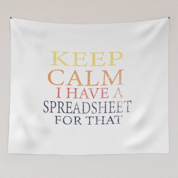 Item preview, Keep Calm I have a spreadsheet for that ,Data Analyst , Data Gifts, Worker Tee,Finance Gift designed and sold by stapodstore.