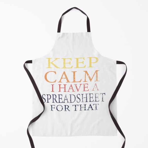 Item preview, Keep Calm I have a spreadsheet for that ,Data Analyst , Data Gifts, Worker Tee,Finance Gift designed and sold by stapodstore.
