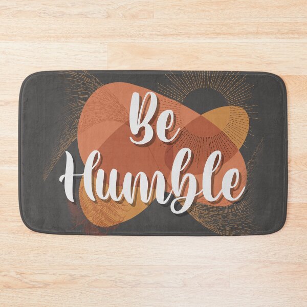 Item preview, Be humble  designed and sold by TipTopTapo.