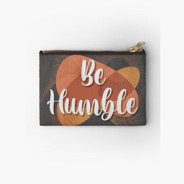 Item preview, Be humble  designed and sold by TipTopTapo.