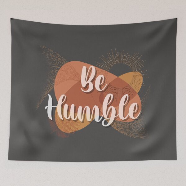 Item preview, Be humble  designed and sold by TipTopTapo.