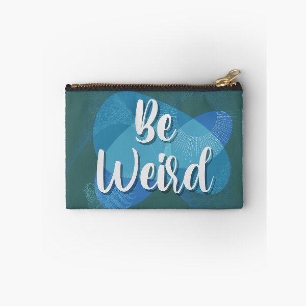 Item preview, Be weird  designed and sold by TipTopTapo.