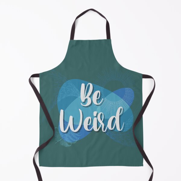 Item preview, Be weird designed and sold by TipTopTapo.