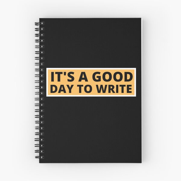 Artikelvorschau, Es ist ein guter Tag zum Schreiben entworfen und verkauft von TomorrowQuotes.