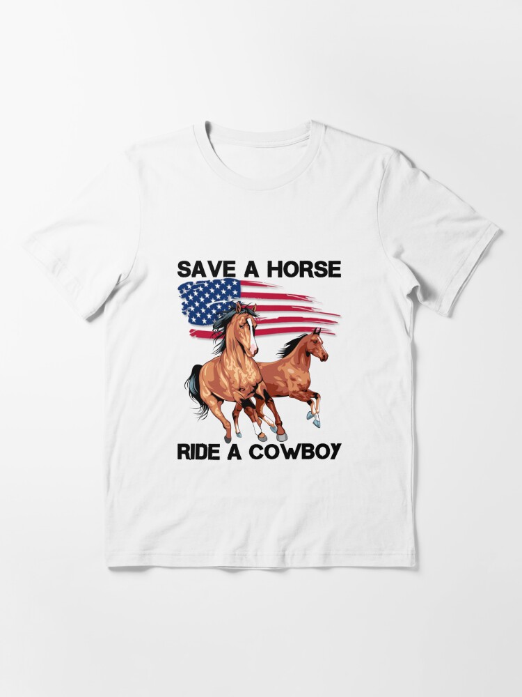 Save A Horse - Ride Cowboy Vintage Style Shirt