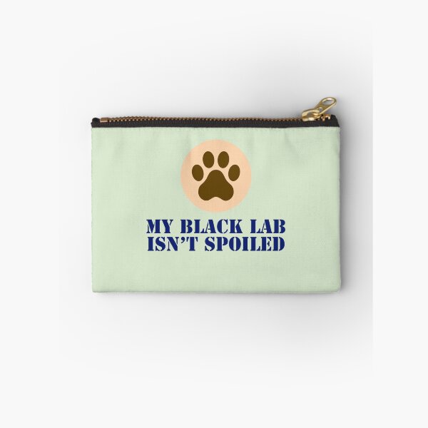 Item preview, My Black Labrador isn’t spoiled. designed and sold by StandStrong786.