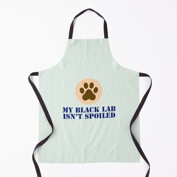 Item preview, My Black Labrador isn’t spoiled. designed and sold by StandStrong786.