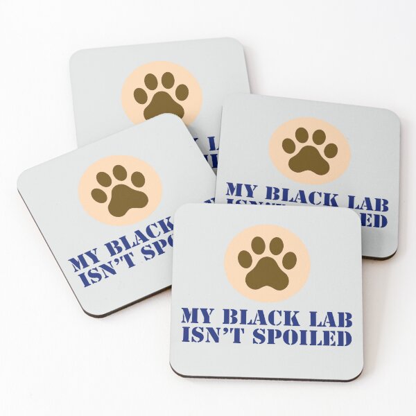 Item preview, My Black Labrador isn’t spoiled. designed and sold by StandStrong786.