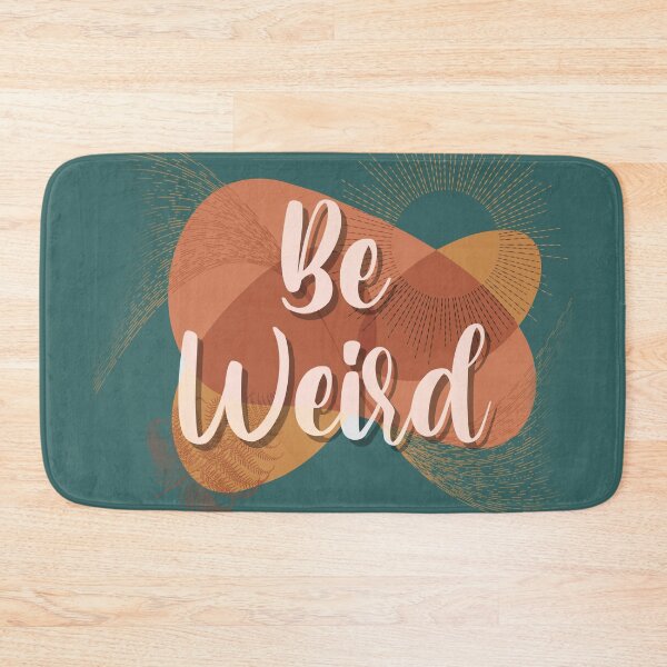 Item preview, Be weird  designed and sold by TipTopTapo.