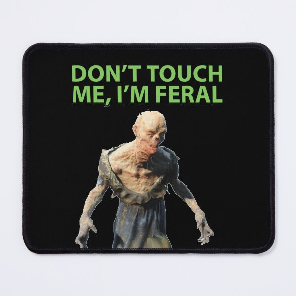 Item preview, Don't Touch Me, I'm Feral designed and sold by rachel532.