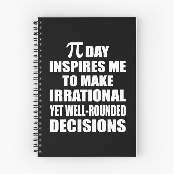 Item preview, Pi Day Inspires Me To Make Irrational Decisions Funny Math designed and sold by TravelScientist.