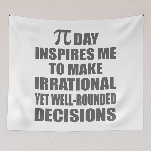 Item preview, Pi Day Inspires Me To Make Irrational Decisions Funny Math designed and sold by TravelScientist.