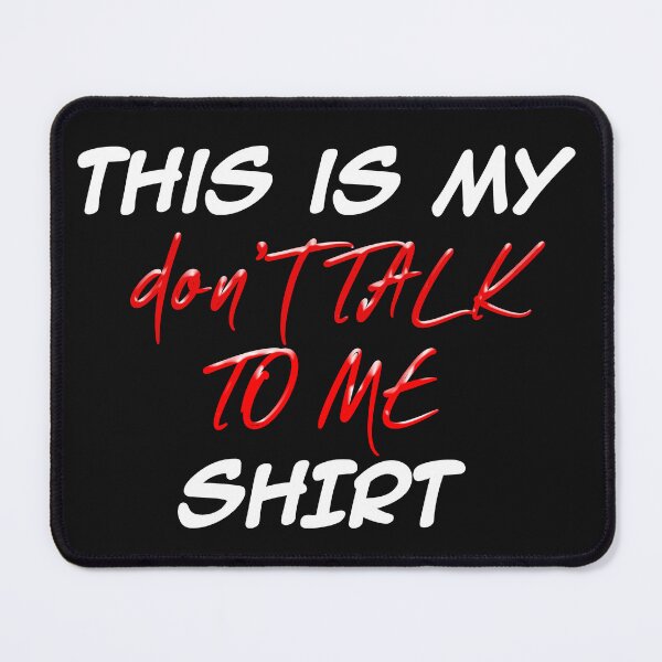 Item preview, Don't Talk To Me - Funny Life Gift Sticker  designed and sold by CuteHigh01.