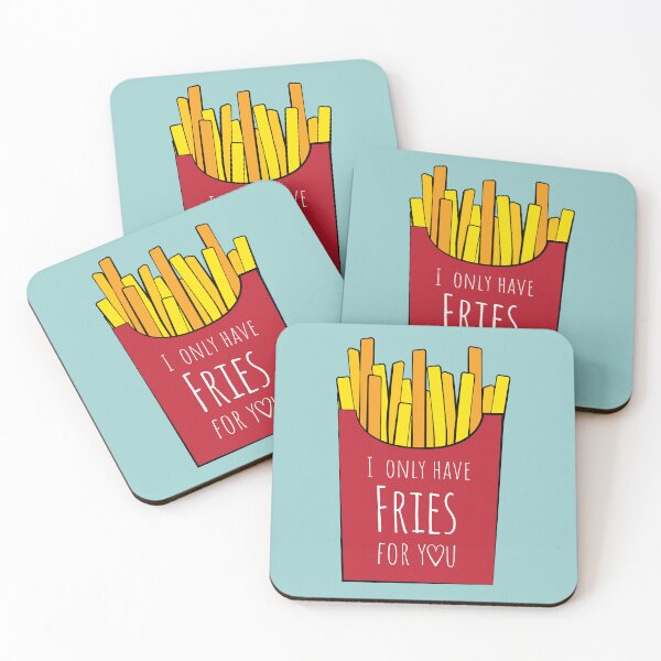 Item preview, I only have Fries for you designed and sold by Rvgill22.