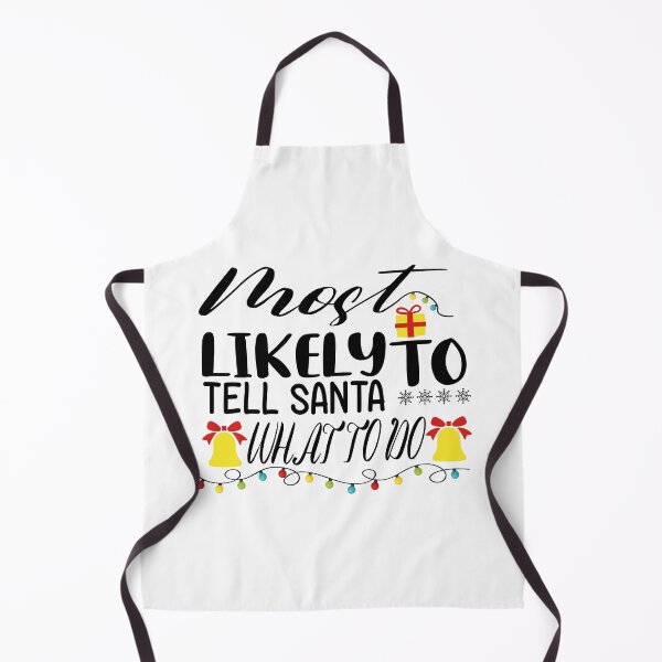Item preview, Most Likely To Tell Santa What To Do - funny christmas quote designed and sold by hmgrafi36.