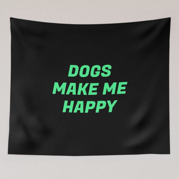 Item preview, Dogs make me happy designed and sold by Inspirationmotivation.