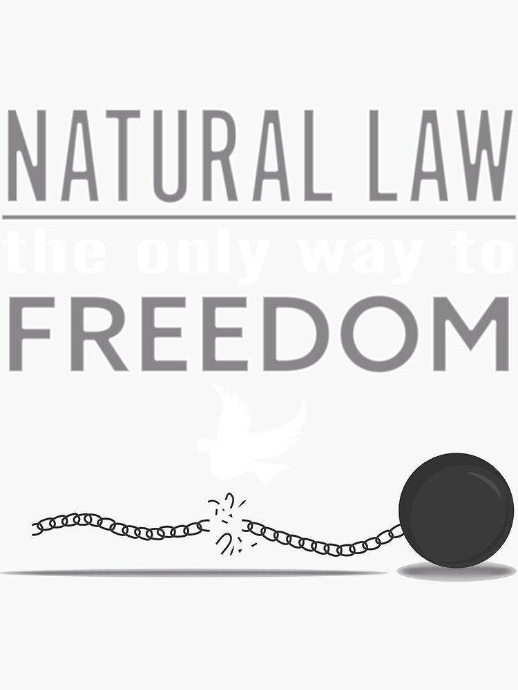 "Natural Law The Only Way To Freedom" Sticker for Sale by barbz101