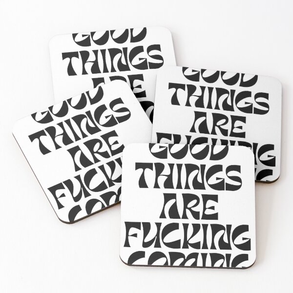 Item preview, Good things are fucking coming - Positive qoute  designed and sold by Chitrakarii.