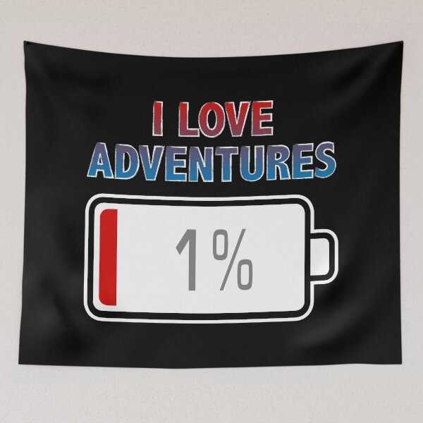 Item preview, I Love Adventures with Battery at 1% designed and sold by Moodific.
