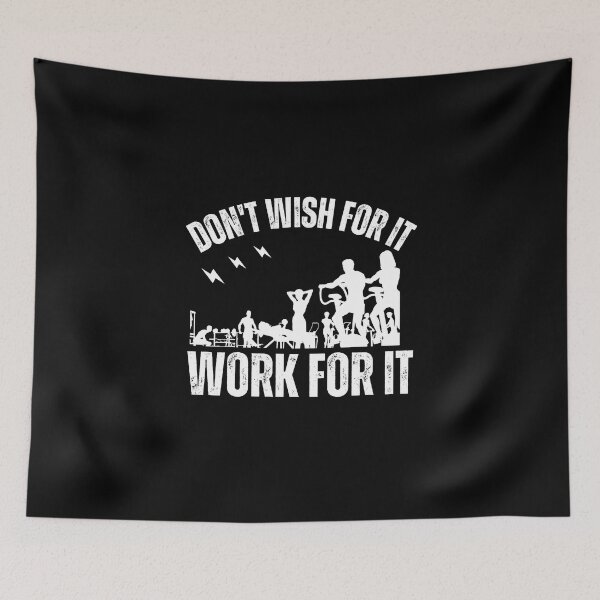 Item preview, Don't Wish for It Work for It designed and sold by Shambusiness.