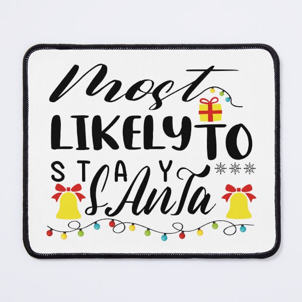 Item preview, Most likely to stay santa T-shirts, Funny T-shirts, designed and sold by hmgrafi36.