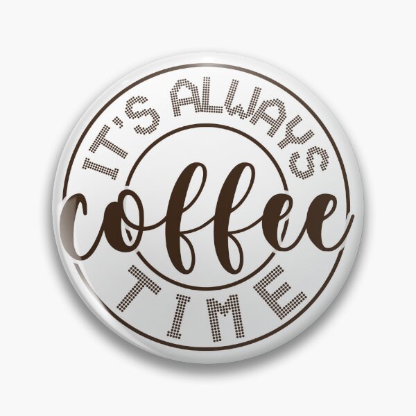 Item preview, It's Always Coffee Time designed and sold by Mondir ⭐⭐⭐⭐⭐.