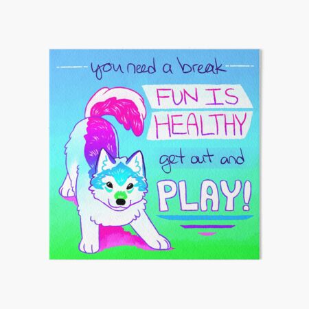 Item preview, "FUN IS HEALTHY, get out and PLAY!" Wolf Pup designed and sold by thelatestkate.