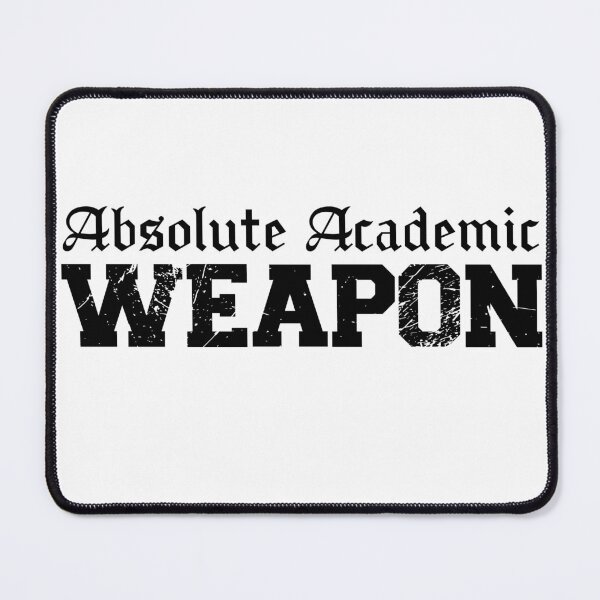 Item preview, Absolute Academic Weapon  designed and sold by OUSSART ⭐⭐⭐⭐⭐.